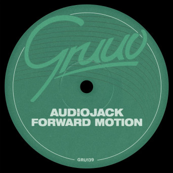 Audiojack – Forward Motion