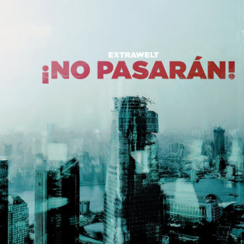 Extrawelt – ¡NO PASARÁN!