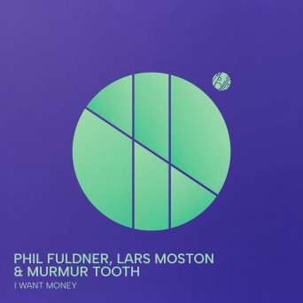 Phil Fuldner, Lars Moston, Murmur Tooth – I Want Money (Extended Version)