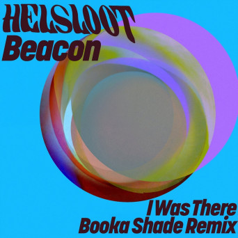 Beacon & Helsloot – I Was There (Booka Shade Remix)