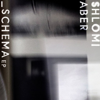 Shlomi Aber – Schema EP
