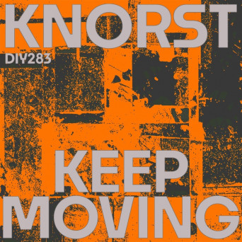 Knorst – Keep Moving EP