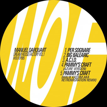 Manuel Darquart – Dream House Factory, Vol. 1