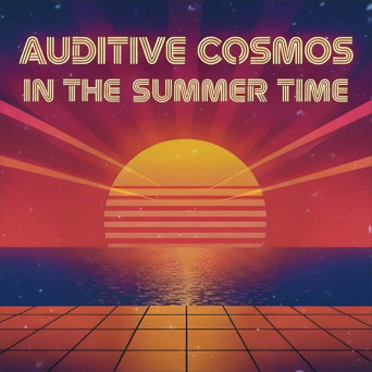 Auditive Cosmos – In the Summer Time
