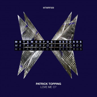 Patrick Topping – Love Me