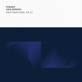 Fernie, Van Morph – Destinations. EP 22