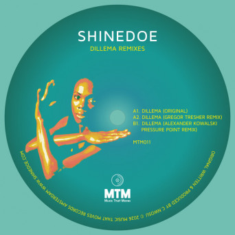 Shinedoe feat. Gregor Tresher & Alexander Kowalski – Dillema Remixes