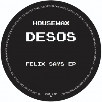 Desos – Felix Says EP