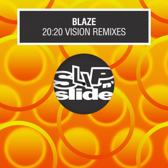 Blaze – 20:20 Vision Remixes