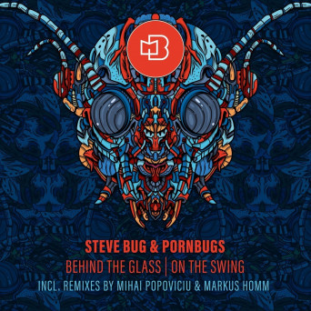 Steve Bug & Pornbugs – Behind the Glass / On the Swing