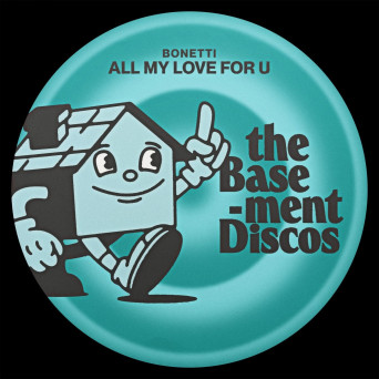 Bonetti – All My Love For U