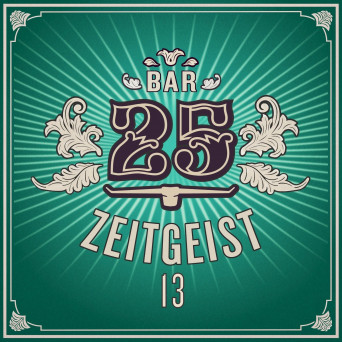 VA – Bar 25 – Zeitgeist, Vol. 13