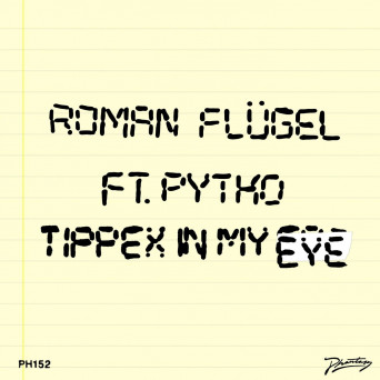Roman Flügel – Tippex In My Eye