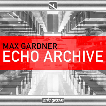 Max Gardner – Echo Archive