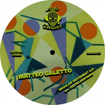 Matteo Galetto – Regular Movement Ep