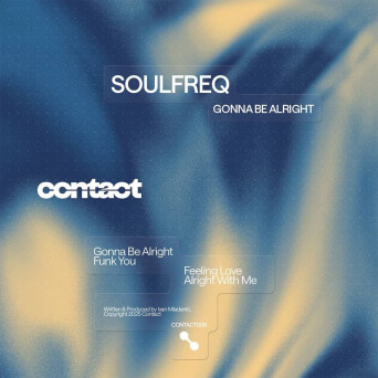 Soulfreq – Gonna Be Alright