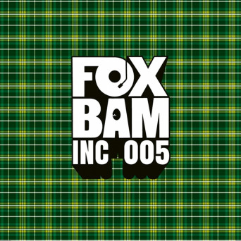 VA – Foxbam Inc. Presents EP 005