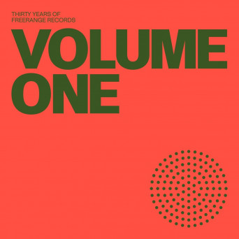 VA – 30 Years Of Freerange Volume One