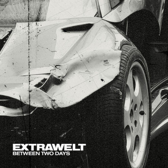 Extrawelt – Between Two Days
