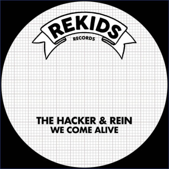 The Hacker & Rein – We Come Alive