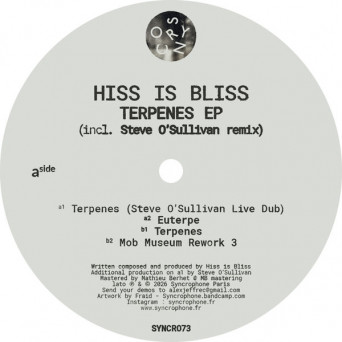 Hiss Is Bliss – Terpenes EP (Incl. Steve O’Sullivan Remix)