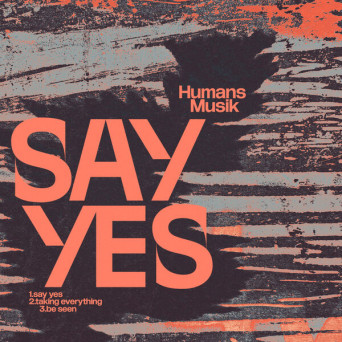 Humans Musik – Say Yes EP