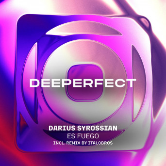 Darius Syrossian – Es Fuego
