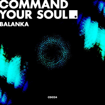 Balanka – Command Your Soul
