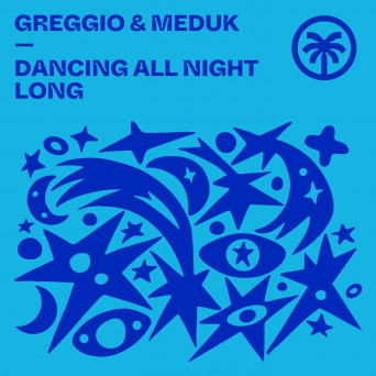 Greggio, Meduk – Dancing All Night Long
