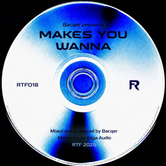 Bacqer – Makes You Wanna