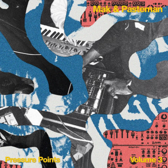 Mak & Pasteman – Pressure Points Volume 3