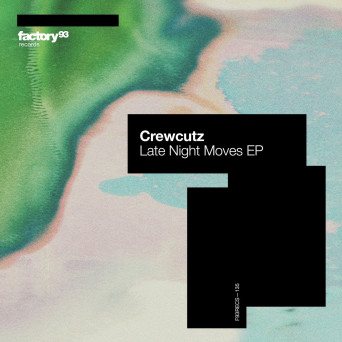 Crewcutz – Late Night Moves EP