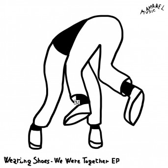 Wearing Shoes – We Were Together EP