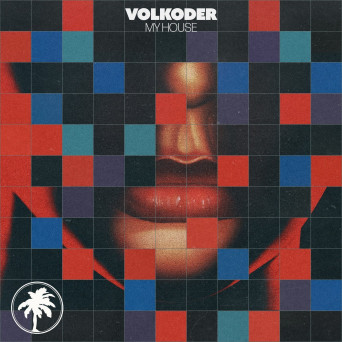 Volkoder – My House