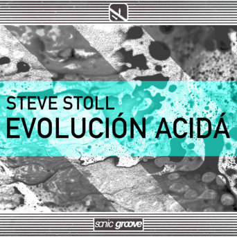 Steve Stoll – Evolucion Acida