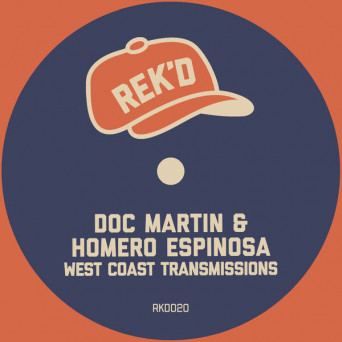 Doc Martin & Homero Espinosa – West Coast Transmissions