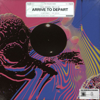 Glenn Morrison & Tone Of Arc – Arrive To Depart