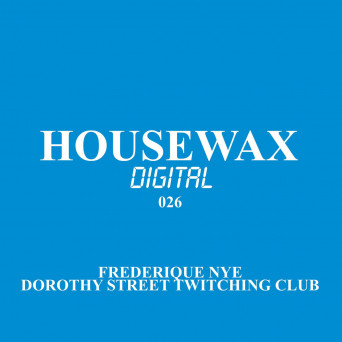 Frederique NYE – Dorothy Street Twitching Club