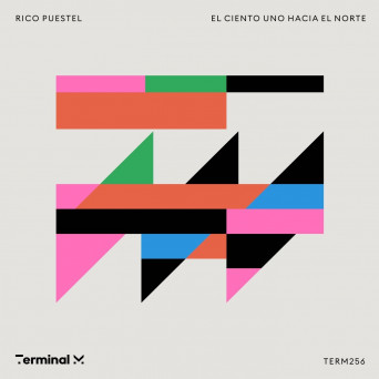 Rico Puestel – El Ciento Uno Hacia El Norte