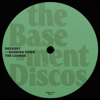 Deckert – Burning Down The Lounge