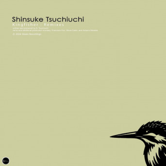 Shinsuke Tsuchiuchi – Kingfisher (Remixes)