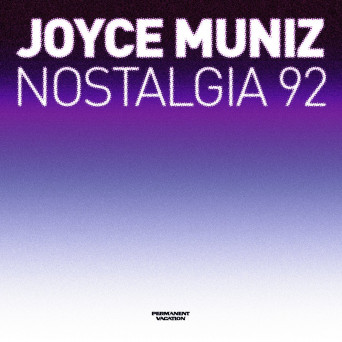 Joyce Muniz – Nostalgia 92