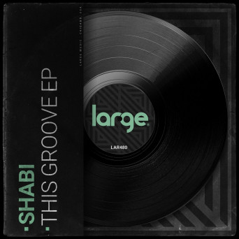 Shabi – That Groove EP
