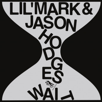 Jason Hodges, Lil’ Mark – Wait