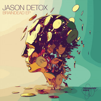 Jason Detox – Braindead EP
