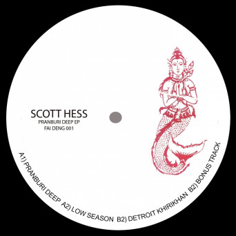 Scott Hess – Pranburi Deep EP