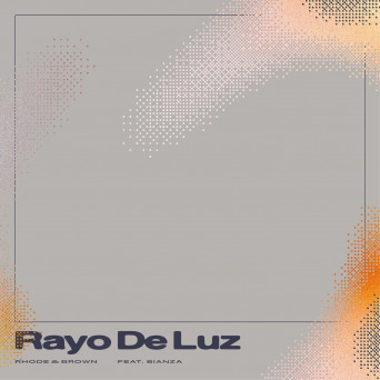 Rhode & Brown, Sianza – Rayo De Luz