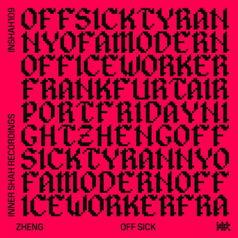 Zheng – Off Sick