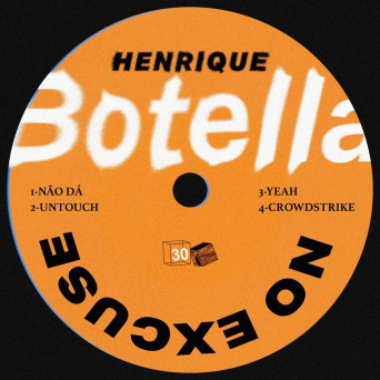 Henrique Botella – No Excuse