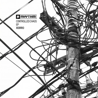 Xiorro – Controlled Chaos EP